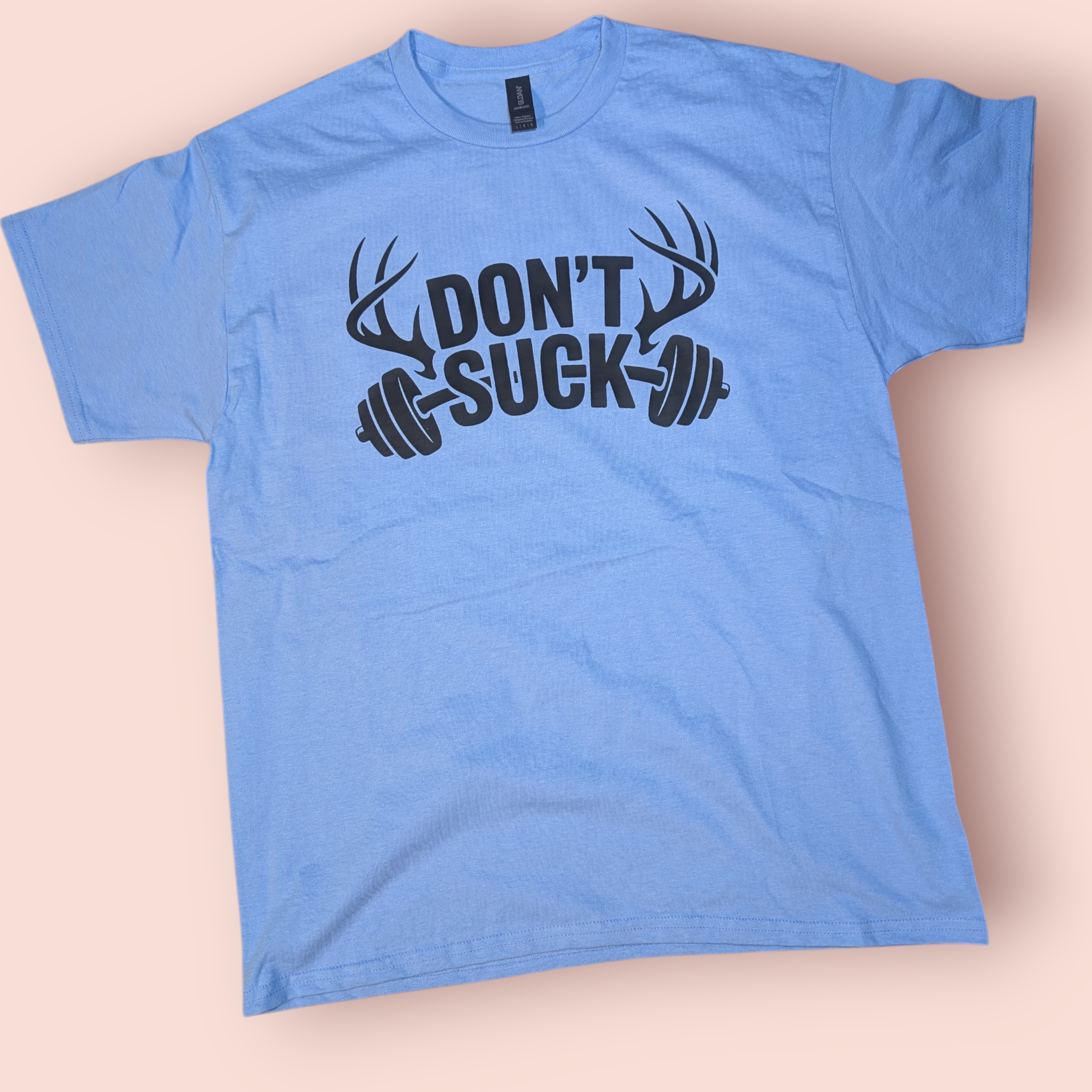Don't Suck Gym Tee Shirt